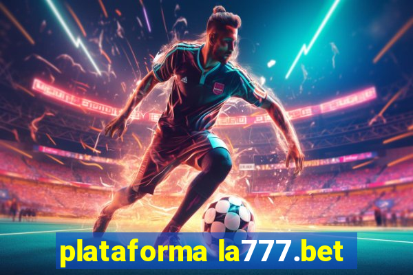 plataforma la777.bet